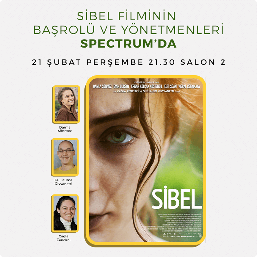 Sibel Filminin Başrolü ve Yönetmenleri Spectrum'da
