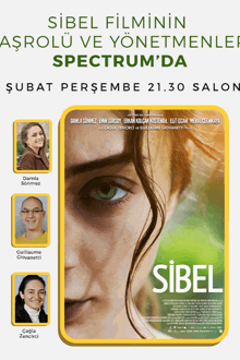 Sibel Filminin Başrolü ve Yönetmenleri Spectrum'da