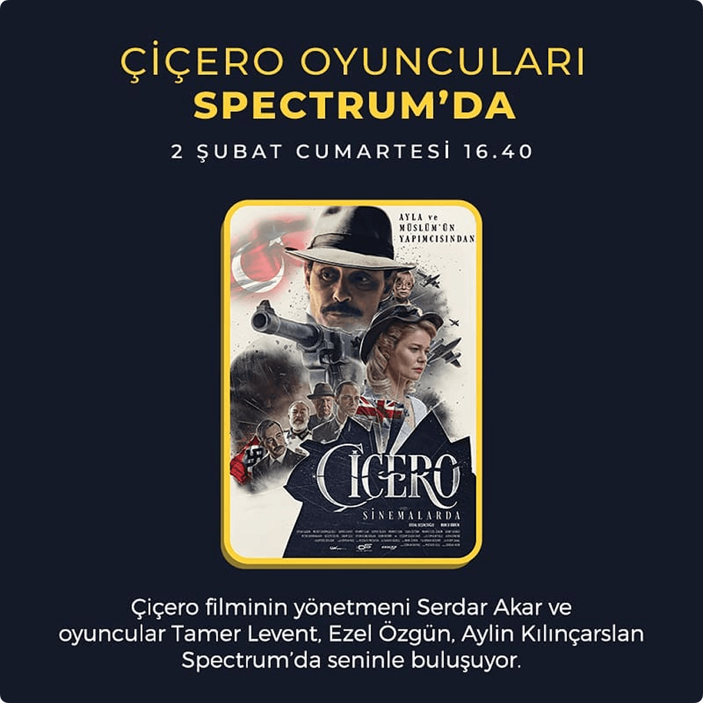 Çiçero Filminin Oyuncuları Spectrum'da